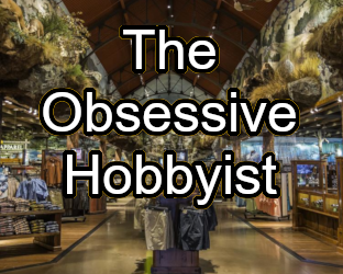 The Obsessive Hobbyist